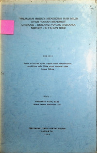 Skripsi : Tinjauan Hukum Mengenai Hak Milik Atas Tanah Menurut Undang-Undang Pokok Agraria Nomor : 5 Tahun 1960