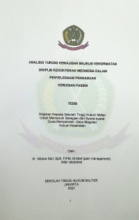 Tesis : Analisis Yuridis Kewajiban Majelis Kehormatan Disiplin Kedokteran Indonesia Dalam Penyelesaian Pengaduan Kerugian Pasien