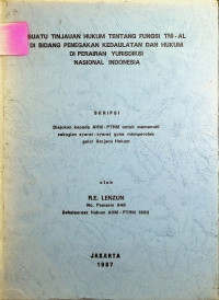 Skripsi : Suatu Tinjauan Hukum Tentang Fungsi TNI - AL Di Bidang Penegakan Kedaulatan Dan Hukum Di Perairan Yuridiksi Nasional Indonesia