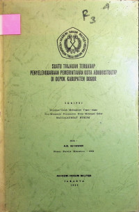 Skripsi : Suatu Tinjauan Terhadap Penyelenggaraan Pemerintahan Kota Administratip Di Depok Kabupaten Bogor