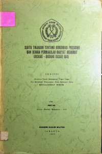 Skripsi : Suatu Tinjauan Tentang Hubungan Presiden Dan Dewan Perwakilan Rakyat Menurut Undang-Undang Dasar 1945