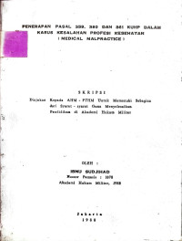 Skripsi : Penerapan Pasal 359, 360 Dan 361 KUHP Dalam Kasus Kesalahan Profesi Kesehatan (Medical Malpractice)