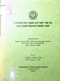 Skripsi : Keterangan Saksi Sebagai Alat Bukti Yang Sah Dalam Sidang Pengadilan Menurut KUHAP