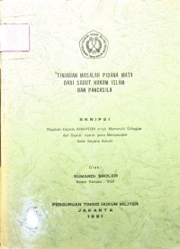 Skripsi : Tinjauan Masalah Pidana Mati Dari Sudut Hukum Islam Dan Pancasila