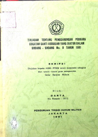 Skripsi : Tinjauan Tentang Penggabungan Perkara Gugatan Ganti Kerugian Yang Diatur Dalam Undang-Undang Nomor 8 Tahun 1981