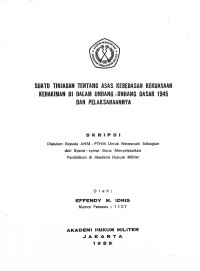 Skripsi : Suatu Tinjauan Tentang Asas Kebebasan Kekuasaan Kehakiman Di Dalam Undang-Undang Dasar 1945 Dan Pelaksanaannya