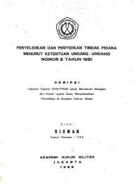 Skripsi : Penyelidikan Dan Penyidikan Tindak Pidana Menurut Ketentuan Undang - Undang Nomor 8 Tahun 1981