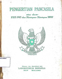 Pengertian Pancasila Atas Dasar UUD 1945 dan Ketetapan-ketetapan MPR