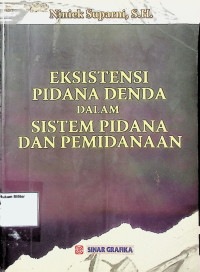 Eksistensi Pidana Denda Dalam Sistem Pidana dan Pemidanaan