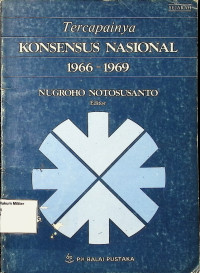 Tercapainya Konsensus Nasional 1966 - 1969