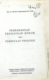 Pembaharuan Pendidikan Hukum dan Pembinaan Profesi