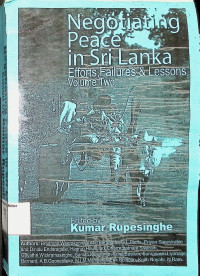 Negotiating Peace in Sri Langka: Efforts, Failures & Lesson (Volume 2)