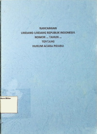 Rancangan Undang-undang RI No... Tahun... Tentang Hukum Acara Pidana