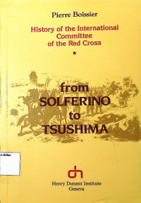 History of the International Committee of the Red Cross : From Solferino To Tsushima