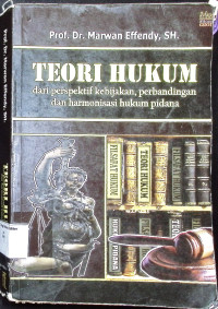 Teori Hukum dari perspektif kebijakan, perbandingan dan harmonisasi