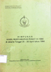 Himpunan Hasil Musyawarah Pusat 3 1984 di Jakarta Tanggal 25-26 April tahun 1984