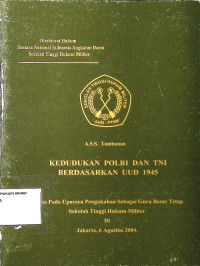 Kedudukan Polri dan TNI Berdasarkan 1945