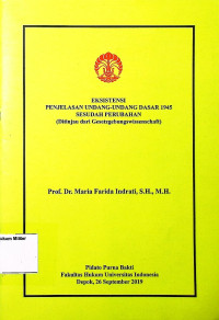 Eksistensi Penjelasan Undang-undang Dasar 1945 Sesudah Perubahan (Ditinjau dari Gesetzgebungswissenschaft)