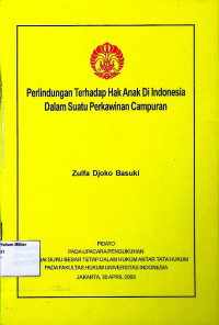 Perlindungan Terhadap Hak Anak Di Indonesia Dalam Suatu Perkawinan Campuran