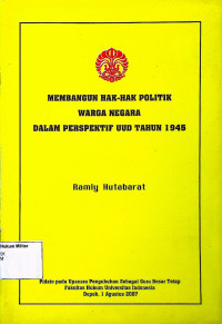 Membangun Hak-hak Politik Warga Negara Dalam Perspektif UUD Tahun 1945