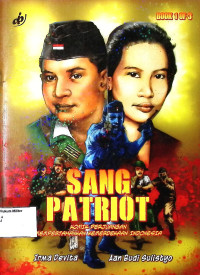 Sang Patriot : Komik Perjuangan Mempertahankan Kemerdekaan Indonesia