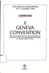 2 Geneva Convention : for the Amelioration of the Conditio of Wounded, Sick and Shipwrecked Members of Armed Forces at Sea