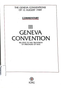 3 Geneva Convention : Relative to the Treatment of Prisoners of War