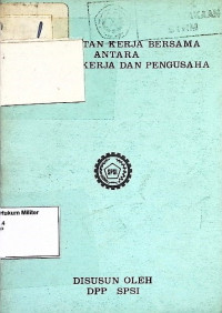 Kesepakatan Kerja Bersama Antara Serikat Pekerja dan Pengusaha