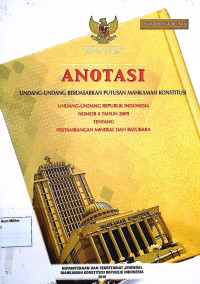 Anotasi Undang-undang berdasarkan putusan Mahkamah Konstitusi Undang-undang Republik Indonesia No. 4 Tahun 2006 Tentang Pertambangan Mineral dan Batubara