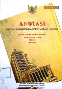 Anotasi Undang-undang berdasarkan putusan Mahkamah Konstitusi Undang-undang Republik Indonesia No. 36 Tahun 2009 Tentang Kesehatan