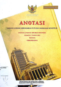 Anotasi Undang-undang berdasarkan putusan Mahkamah Konstitusi Undang-undang Republik Indonesia No. 17 Tahun 2012 Tentang Perkoperasian