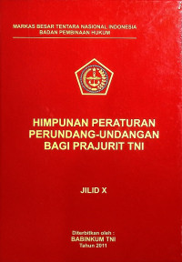 UU RI NO. 43 Thn 199 Ttg Perubahan Atas Undang-undang No. 8 Thn 1974 Ttg Pokok-pokok Kepegawaian ; UU RI No. 22 Thn 2004 Ttg Komisi Yudisial ; UU RI No 3 Thn 2009 Ttg Perubahan Kedua Atas UU No. 14 Thn 1985 Ttg Mahkamah Agung ; UU RI No. 20 Thn 2009 Ttg Gelar, Tanda Jasa, dan Tanda Kehormatan ; UU RI No. 48 Thn 2009 Ttg Kekuasaan Kehakiman ; UU RI No. 49 Thn 2009 Ttg Perubahan Kedua Atas UU No. 2 Thn 1986 Ttg Peradilan Umum ; UU RI No. 50 Thn 2009 Ttg Perubahan Kedua Atas UU No. 7 Thn 1989 Ttg Peradilan Agama ; UU RI No. 51 Thn 2009 Ttg Perubahan Kedua Atas UU No. 5 Thn 1986 Ttg Peradilan Tata Usaha Negara ; UU RI No 5 Thn 2010 Ttg Perubahan Atas UU No. 22 Thn 2002 Ttg Grasi ; UU RI No. 5 Thn 2010 Ttg Pencegahan dan Pemberantasan Tindak Pidana Pencucian Uang ; PP RI No 1 Thn 2010 Ttg Deewan Gelar, Tanda Jasa, dan Tanda Kehormatan ; PP RI No. 35 Thn 2010 Ttg Pelaksanaan UU No. 20 Thn 2009 Ttg Gelar, Tanda Jasa, dan Tanda Kehormatan ;' PP RI No. 53 Thn 2010 Ttg Disiplin Pegawai Negeri Sipil ; PP RI No. 58 Thn 2010 Ttg Perubahan Atas Peraturan Pemerintah No. 27 Thn 1983 Ttg Pelaksanaan Kitab UU Hukum Acara Pidana ; PP RI No. 34 Thn 2010 Ttg Badan Intelijen Negara ; PP RI No. 38 Thn 2010 Ttg Organisasi dan Tata Kerja Kejaksaan Republik Indonesia ; PP RI No. 42 Thn 2010 Ttg Komite Kebijakan Industri Pertahanan ; Surat Perintah Kepala Badan Pembinaan hukum TNI No. Sprin/293/IV/2011 Ttg Pembentukan Tim Pokja Penyusunan Buku Himpunan Peraturan Perundang-undangan Bagi Prajurit TNI Jilid X