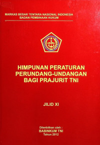 UU RI No. 5 Thn 1990 Ttg Konservasi Sumber Daya Alam Hayati dan Ekosistemnya ; UU RI No. 4 Thn 2009 Ttg Pertambangan Mineral dan Batubara ; UU Ri No. 32 Thn 2009 Ttg Perlindungan dan Pengelolaan Lingkungan Hidup ; RI No. 19 Thn 1999 Ttg Pengendalian Pencemaran dan/atau Perusakan Laut ; PP RI No. 27 Thn 1999 Ttg Analisis Mengenai Dampak Lingkungan Hidup ; PP RI No. 41 Thn 1999 Ttg Pengendalian Pencemaran Udara ; PP RI No. 4 Thn 2001 Ttg Pengendalian Kerusakan dan/atau Pencemaran Lingkungan Hidup yang Berkaitan Dengan Kebakaran Hutan dan/atau Lahan ; PP RI No. 45 Thn 2004 Ttg Perlindungan Hutan ; PP RI No. 60 Thn 2009 Ttg Perubahan Atas Peraturan Pemerintah No. 45 Thn 2004 Ttg Perlindungan Hutan ; PP RI No. 21 Thn 2010 Ttg Perlindungan Lingkungan Maritim ; PP RI No. 22 Thn 2010 Ttg Wilayah Pertambangan ; PP RI no. 24 Thn 2010 Ttg Penggunaan Kawasan Hutan ; Surat Perintah Kepala Badan Pembinaan Hukum TNI No. Sprin/373/IV/2012 Ttg Pembentukan Tim Pokja Penyusunan Buku Himpunan Peraturan Perundang-undangan Bagi Prajurit TNI Jilid XI