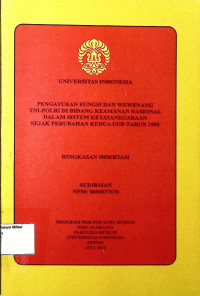 Pengaturan Fungsi dan Wewenang TNI-Polri di Bidang Keamanan Nasional Dalam Sistem Ketatanegaraan Sejak Bahan Kedua UUD Tahun 1995