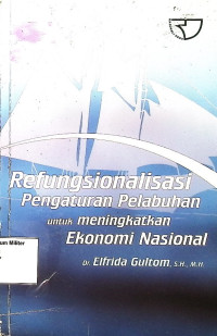 Refungsionalisasi Pengaturan Pelabuhan untuk meningkatkan Ekonomi Nasional