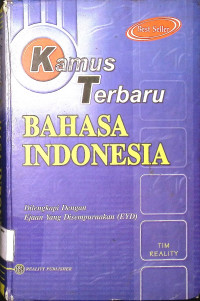 Kamus Terbaru Bahasa Indonesia : Dilengkapi Dengan Ejaan Yang Disempurnakan (EYD)