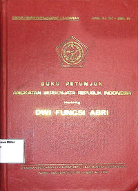 Buku Petuntjuk Angkatan Bersenjata Republik Indonesia Tentang Dwi Fungsi Abri