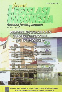 Jurnal Legislasi Indonesia (Vol. 9 No. 2 - Juli 2012) : Penyelenggaraan Jaminan Sosial Di Indonesia