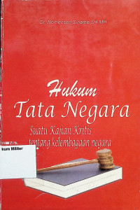 Image of Hukum Tata Negara: Suatu Kajian Kritis tentang kelembagaan negara