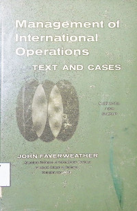 Management of International Operations : Text And Cases