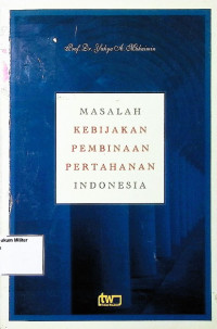 Masalah Kebijakan Pembinaan Pertahanan Indonesia