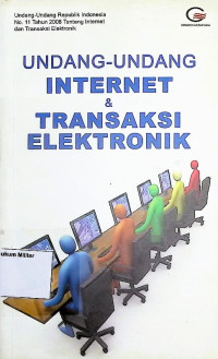 Undang - Undang Internet & Transaksi Elektronik