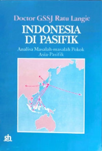 Indonesia di Pasifik : Analisa Masalah-masalah Pokok Asia-pasifik