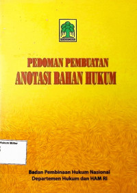 Pedoman Pembuatan Anotasi Bahan Hukum