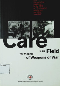 Care in the field for victims of weapons of war