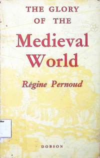 The Glory Of The Medieval World Regine Pernoud