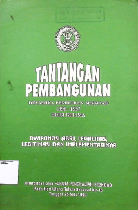 Tantangan Pembangunan Dinamika Pemikiran Seskoad 1996-1997 Edisi Kelima