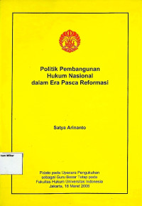 Politik Pembangunan Hukum Nasional Dalam Era Pasca Reformasi