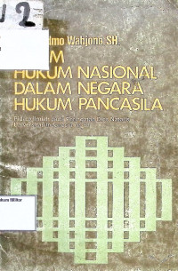 Sistem Hukum Nasional Dalam Negara Hukum Pancasila