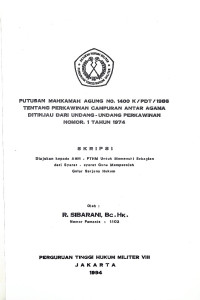 Skripsi : Putusan Mahkamah Agung No. 1400 K/PDT/1986 Tentang Perkawinan Campuran Antar Agama Ditinjau Dari Undang-Undang Perkawinan Nomor 1 Tahun 1974